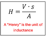 The Equation of the Inductance, measured in Henry units. H = V times s over A. Henry inductance equals Volts times seconds over Amp.