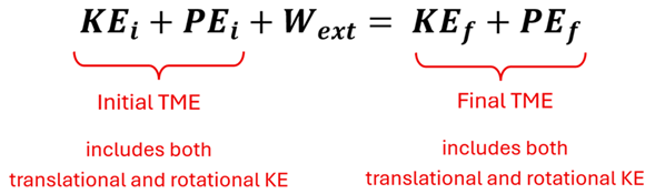 The equation for the Total Mechanical Energy in an open system.  KE sub i (Initial Kinetic Energy, which includes both Translational and Rotational) plus PE sub i (Initial Potential Energy) plus W sub ext (External Work added) = KE sub f (Final Kinetic Energy) plus PE sub f (Final Potential Energy)