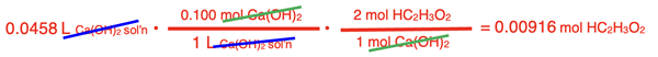 Conversion factor solution for the conversion of volume Ca(OH)2 solution to the moles of HC2H3O2 for a stoichiometry problem for an acid-base neutralization reaction.